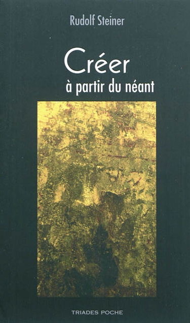 Créer à partir du néant : vérité, beauté, bonté