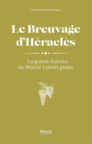 Couverture de Le breuvage d'Héraclès : la grande histoire du muscat à petits grains
