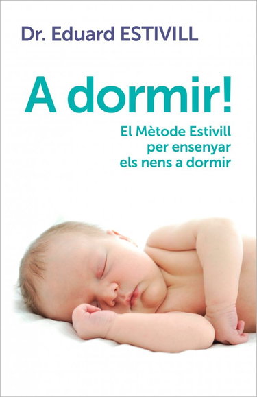 Couverture de ¡A dormir!: El Mètode Estivill per ensenyar els nens a dormir