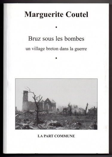 Bruz sous les bombes: Un village breton dans la guerre
