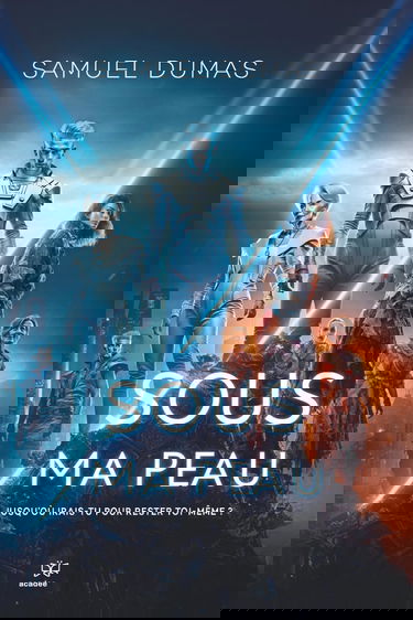 SOUS MA PEAU: Le premier roman augmenté : une dystopie à écouter, une histoire à ressentir.