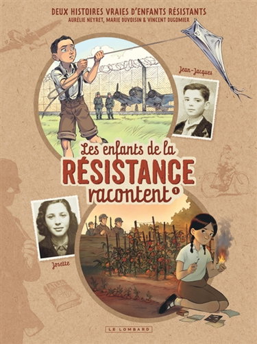 Couverture de Les enfants de la Résistance racontent. Vol. 1. Josette & Jean-Jacques