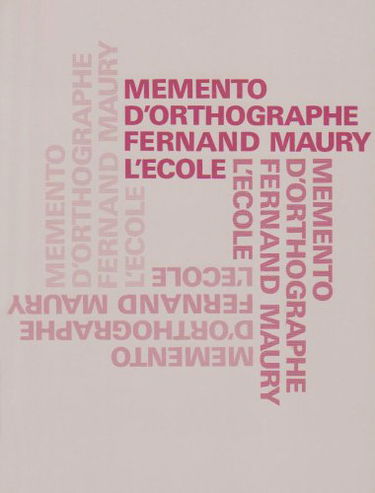 Mémento d'orthographe : classes de C.M.
