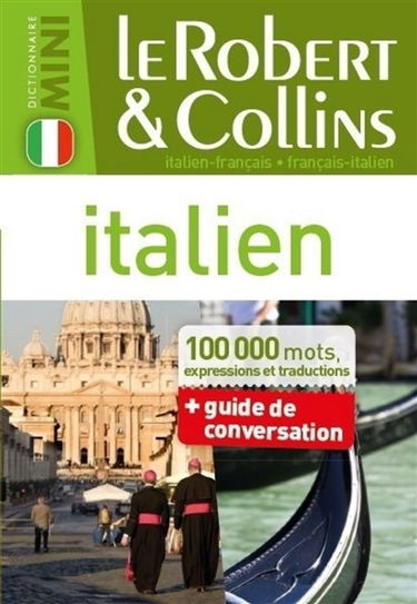 Le Robert & Collins mini italien : italien-français, français-italien : 100.000 mots, expressions et traductions + guide de conversation