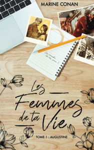 Les femmes de ta vie: Tome 1 : Augustine
