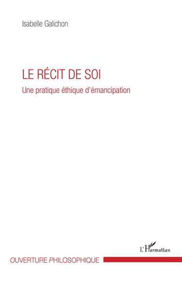 Le récit de soi : une pratique éthique d'émancipation