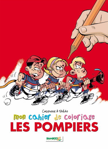 Mon cahier de coloriage Les pompiers