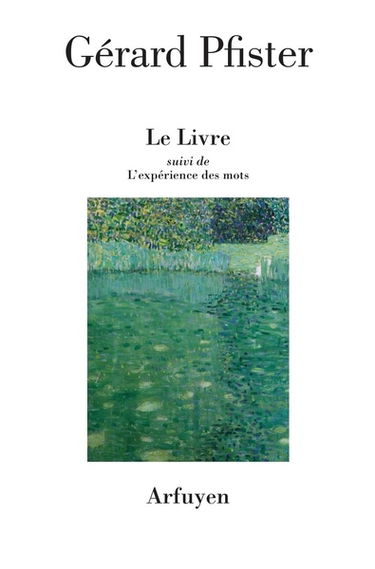 Le livre. L'expérience des mots