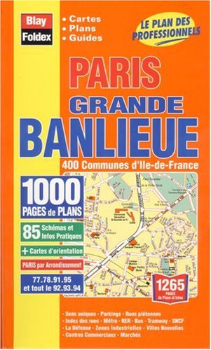 Atlas routiers : Atlas Paris - Grande banlieue : 1000 pages de plans
