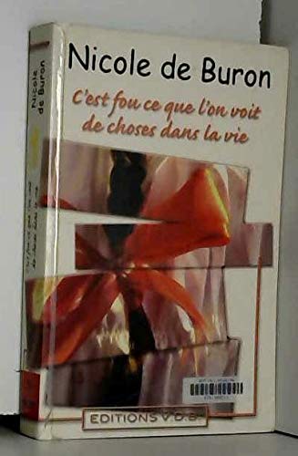 C'est fou ce qu'on voit de choses dans la vie!