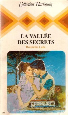La vallée des secrets : Collection : Collection harlequin n° 388