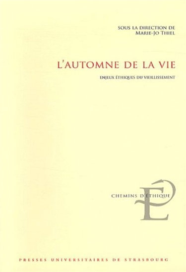 L'automne de la vie : enjeux éthiques du vieillissement