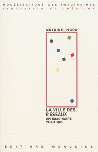 La ville des réseaux : un imaginaire politique