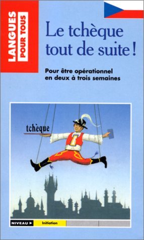 Le tchèque tout de suite !