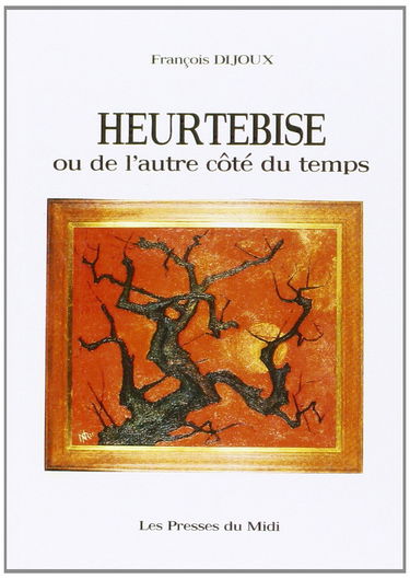 Heurtebise ou De l'autre côté du temps