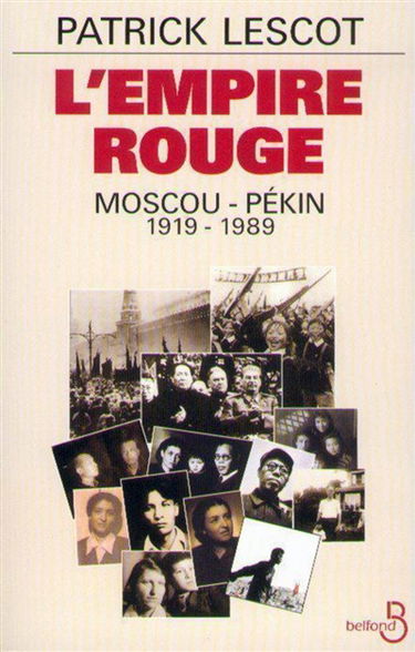 L'empire rouge : Moscou-Pékin, 1919-1989