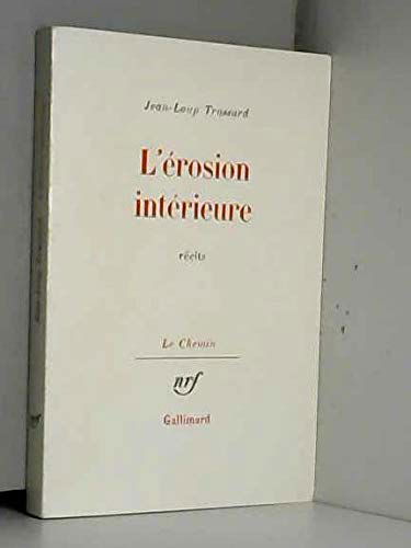 L'Érosion intérieure : Récits
