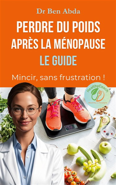 Couverture de Perdre du poids après la ménopause : LE GUIDE