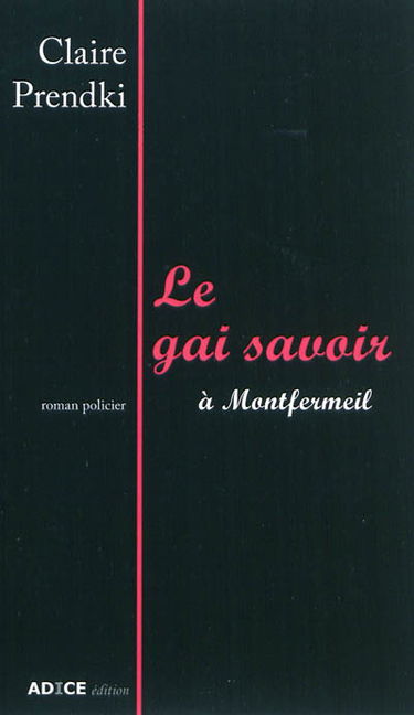 Le gai savoir à Montfermeil : roman policier