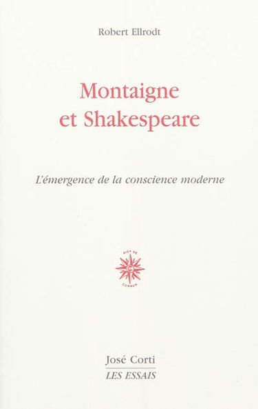 Montaigne et Shakespeare : l'émergence de la conscience moderne