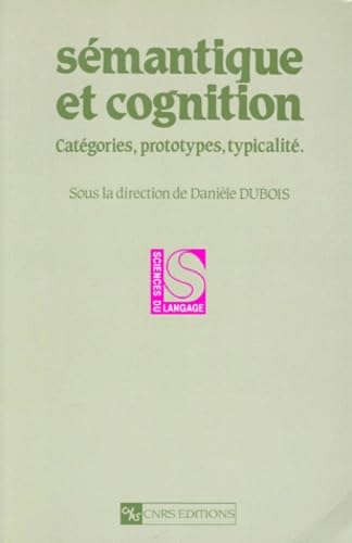 Sémantique et cognition : catégories, prototypes, typicalité