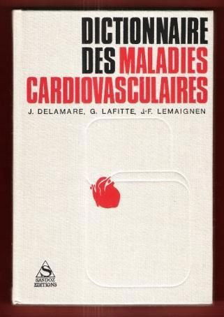 Dictionnaire des maladies cardiovasculaires