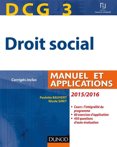 Droit social, DCG 3 : manuel et applications, corrigés inclus : 2015-2016