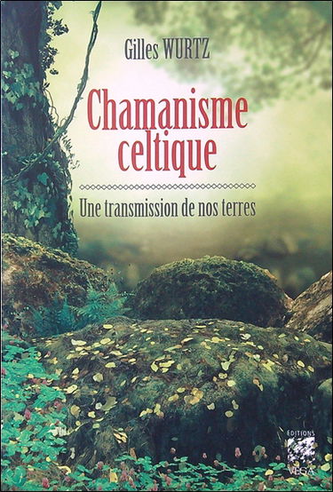 Chamanisme celtique : une transmission de nos terres