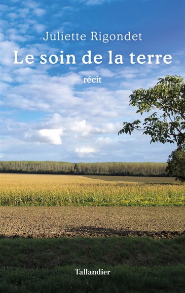Le soin de la terre : récit