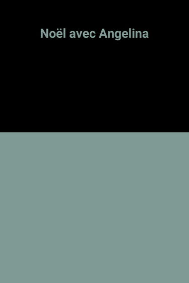Noël avec Angelina