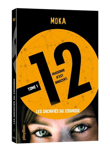 12 : personne n'est innocent. Vol. 1. Les sacrifiés du zodiaque