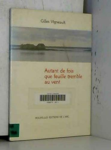 Couverture de Autant de fois que feuille tremble au vent (Collection de l'Escarfel) (French Edition) par Gilles Vigneault