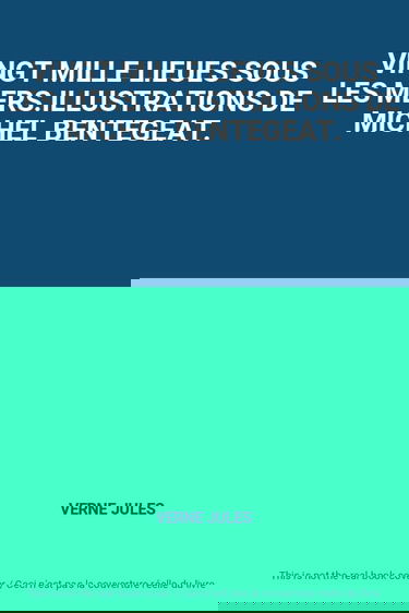 VINGT MILLE LIEUES SOUS LES MERS.ILLUSTRATIONS DE MICHEL BENTEGEAT.