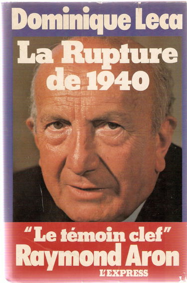 La Rupture de 1940 +mille neuf cent quarante (Club pour vous Hachette)