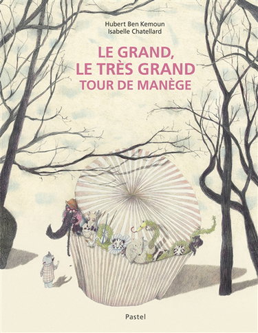 Couverture de Le grand, le très grand tour de manège par Hubert Ben Kemoun