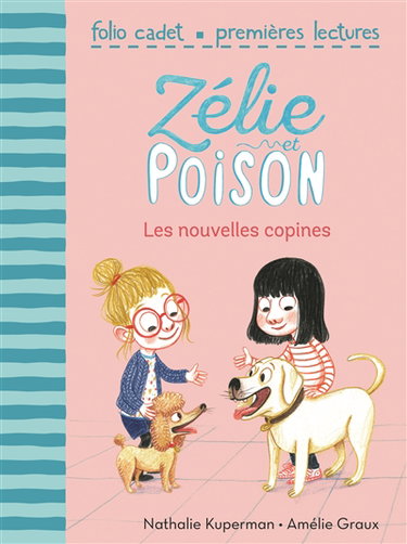 Zélie et Poison. Vol. 6. Les nouvelles copines