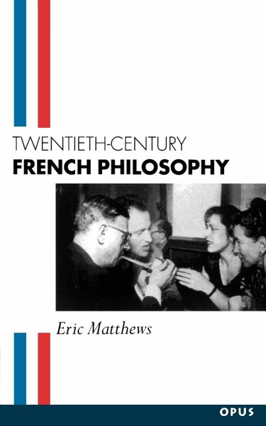 Couverture de Twentieth-Century French Philosophy (OPUS)