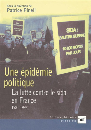 Une épidémie politique : la lutte contre le sida en France (1981-1996)