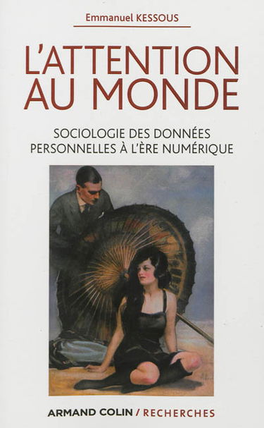 L'attention au monde : sociologie des données personnelles à l'ère numérique