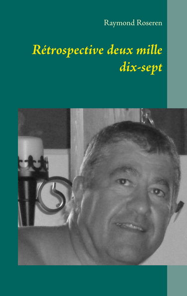 Rétrospective deux mille dix-sept