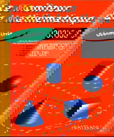 Le moniteur de mathématique, géométrie : cahier niveau 1 et 2, CE2-CM1