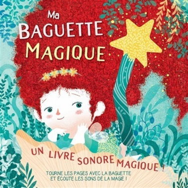 Couverture de Ma baguette magique : un livre sonore magique !
