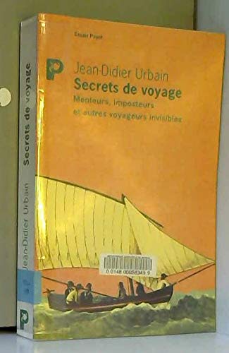 Secrets de voyage : menteurs, imposteurs, disparus et autres voyageurs invisibles
