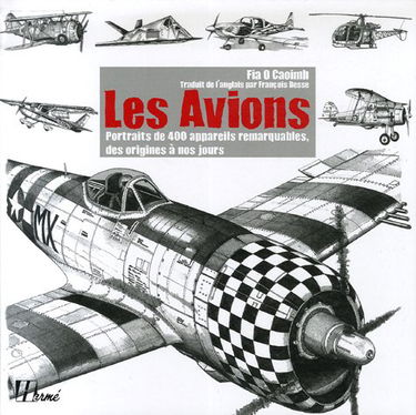 L'aviation : 450 portraits d'avions des origines à nos jours