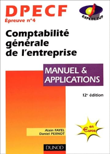 Dpecf épreuve numéro 4 : Comptabilité générale de l'entreprise, manuel et applications