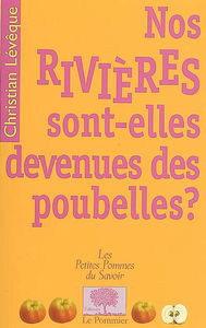 Nos rivières sont-elles devenues des poubelles ?
