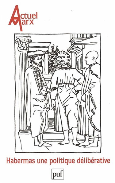 Actuel Marx, n° 24. Habermas, une politique délibérative