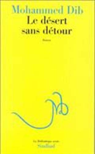 Couverture de Le désert sans détour par Mohammed Dib