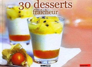 30 DESSERTS FRAICHEUR