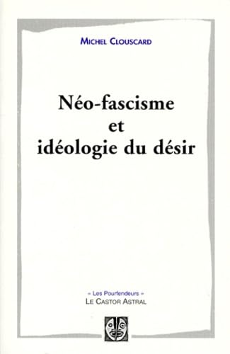 Néo-fascisme et idéologie du désir